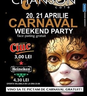 Carnaval Weekend Party în Chanson Café