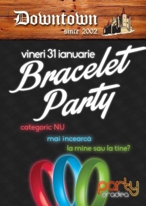 Downtown - Bracelet Party