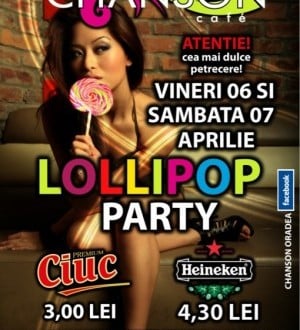 Lollipop Party în Chanson Café