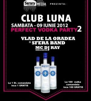 Perfect Vodka Party în Luna Club