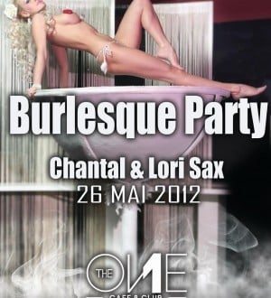 Burlesque Party cu Chantal & Lori Sax în One
