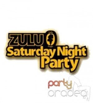 Zulu Saturday Night Party