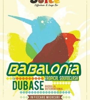 Babalonia Tropical Soundclash cu Dubase