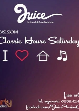 Classic House Saturday