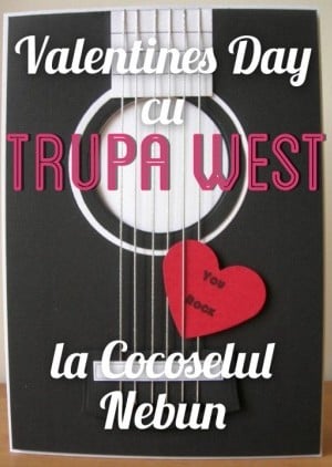 Cocoselul Nebun - Valentine's Day cu Trupa West