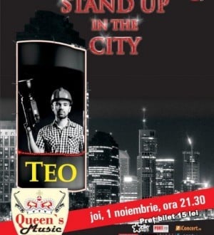 Stand up in the city cu Teo