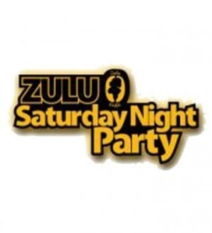 Zulu Saturday Night Party